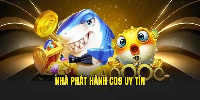 Bắn Cá CQ9 - Khám Phá Sảnh Game Được Đánh Giá Cao Tại SUNWIN